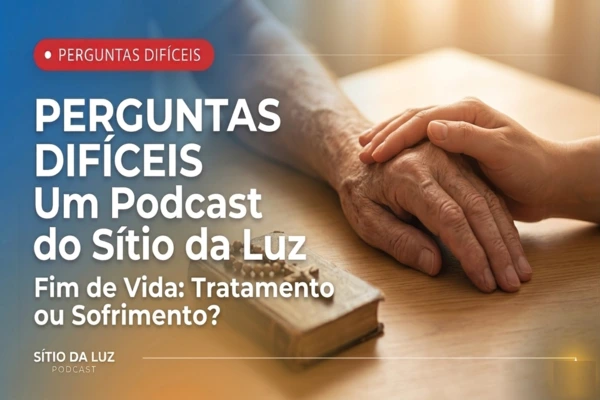 Cuidados paliativos e dignidade no fim da vida - Sítio da Luz